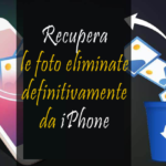 [7 Modi] Recupera le foto eliminate definitivamente da iPhone